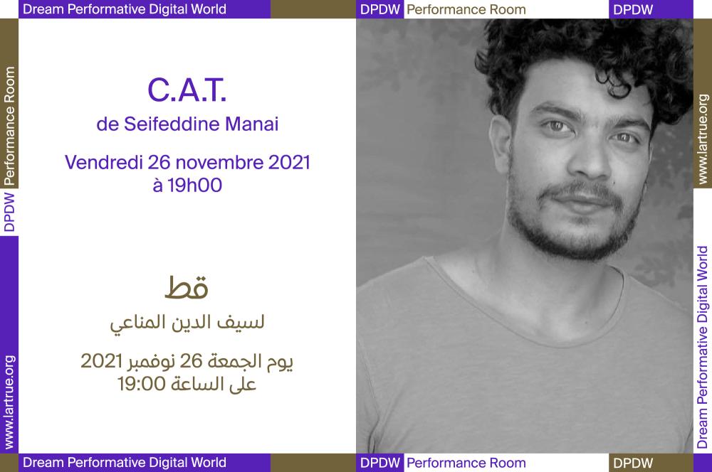 C.A.T. / قط by Seifeddine Manai in DPDW Performance Room 26.11.2021