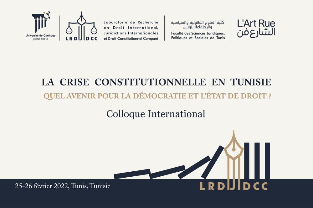 DPDW Civic Space, Colloque : La crise constitutionnelle en Tunisie  Quel avenir pour la démocratie et l’Etat de droit ?, 25 et 26.02.22