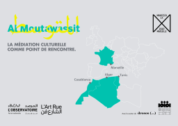 Al Moutawassit: cultural mediation as a meeting point, October-December 2020, Tunis-Marseille-Casablanca