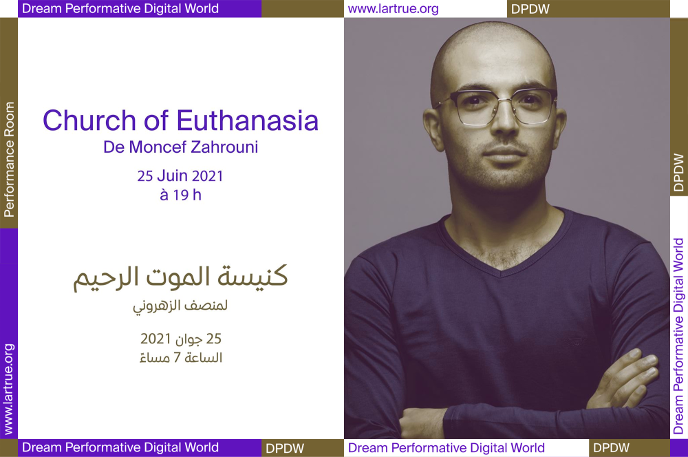 Church of Euthanasia de Moncef Zahrouni dans DPDW Performance Room 25.06.21 à 19h