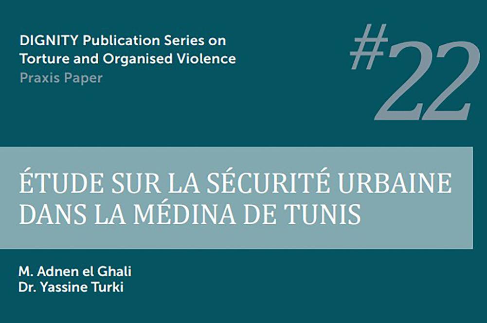 Etude sur la sécurité urbaine dans la médina de Tunis, 2018, DIGNITY.