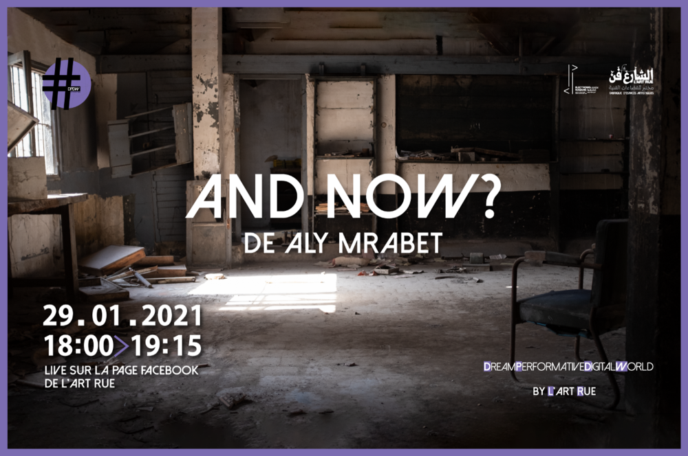 And now? d'Aly Mrabet dans DPDW Performance Room 29.01.2021 à 18h